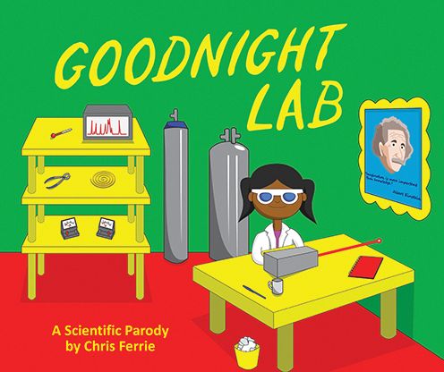 Cover for Chris Ferrie · Goodnight Lab: A Scientific Parody (Hardcover Book) (2017)