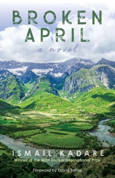 Cover for Ismail Kadare · Broken April (Paperback Book) (2020)