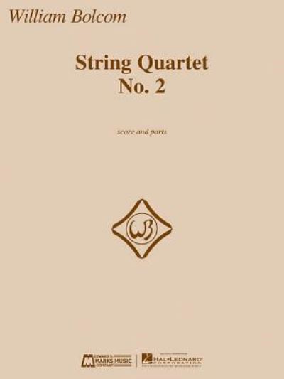 Cover for William Bolcom · String Quartet No. 2 - Score and Parts (Sheet music) (2015)