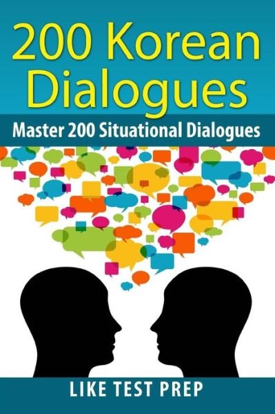 Cover for Like Test Prep · 200 Korean Dialogues (Pocketbok) (2014)