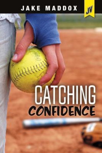 Cover for Jake Maddox · Catching confidence (Book) (2018)