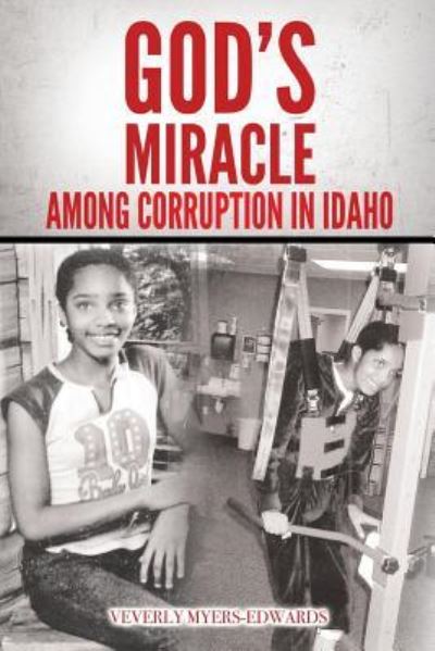 Cover for Veverly Myers-edwards · God's Miracle Among Corruption in Idaho (Paperback Book) (2014)