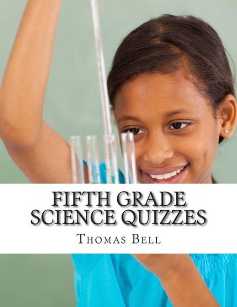 Cover for Thomas Bell · Fifth Grade Science Quizzes (Taschenbuch) (2014)