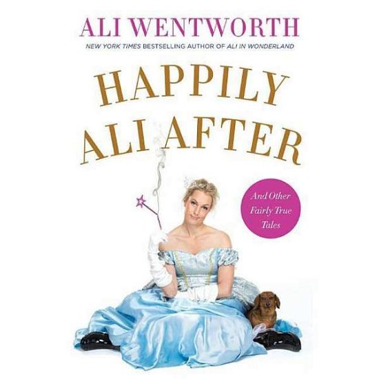 Cover for Ali Wentworth · Happily Ali After: and Other Fairly True Tales (Library) (CD) (2015)