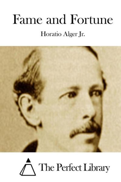 Cover for Alger, Horatio, Jr · Fame and Fortune (Paperback Book) (2015)