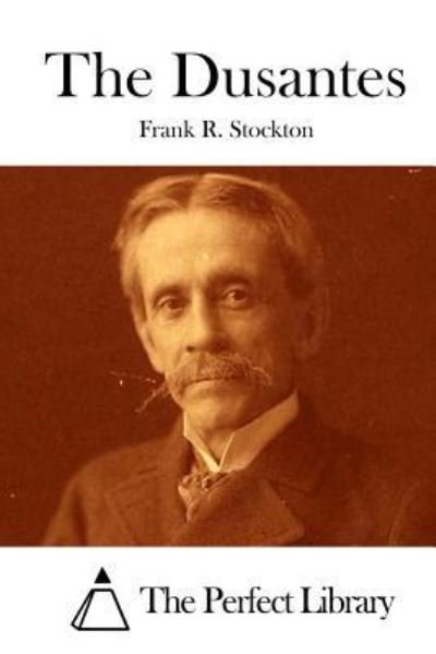 Cover for Frank R Stockton · The Dusantes (Paperback Bog) (2015)
