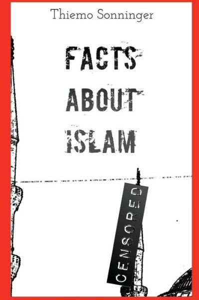 Cover for Thiemo Sonninger · Facts About Islam: What Everyone Should Know (Paperback Book) (2015)