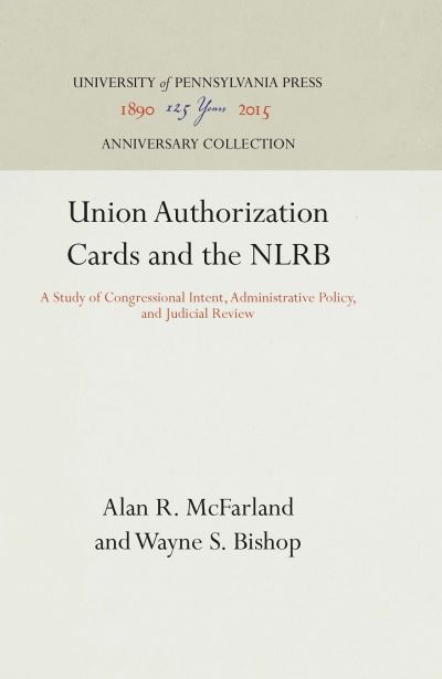 Cover for Alan R. McFarland · Union Authorization Cards and the NLRB (Hardcover Book) (1969)