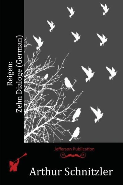 Cover for Arthur Schnitzler · Reigen: Zehn Dialoge (German) (Paperback Bog) (2015)