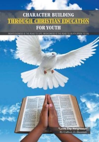 Cover for Culbert Delisle Blenman · Character Building Through Christian Education For Youth (Innbunden bok) (2016)