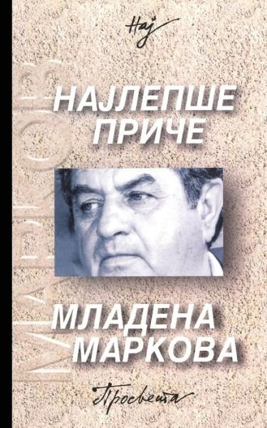 Cover for Mladen Markov · Najlepse Price Mladena Markova (Pocketbok) (2015)