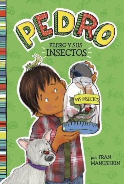 Cover for Fran Manushkin · Pedro y sus insectos (Book) (2018)