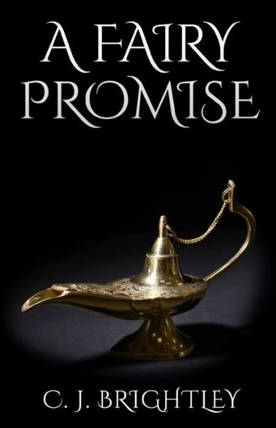 Cover for C J Brightley · A Fairy Promise (Paperback Book) (2015)