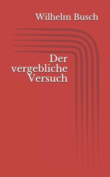 Cover for Wilhelm Busch · Der vergebliche Versuch (Pocketbok) (2017)
