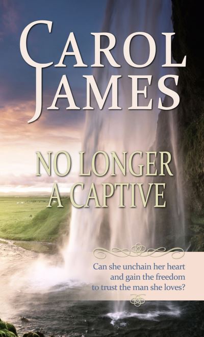 Cover for Carol James · No Longer a Captive (Book) (2023)