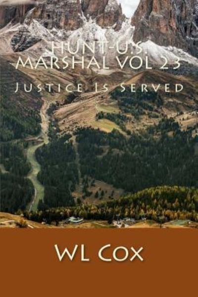 Cover for Wl Cox · Hunt-U.S. Marshal Vol 23 (Paperback Book) (2015)