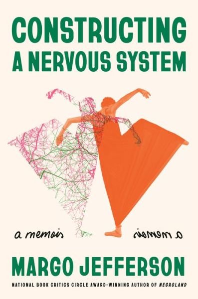 Cover for Margo Jefferson · Constructing a Nervous System: A Memoir (Gebundenes Buch) (2022)