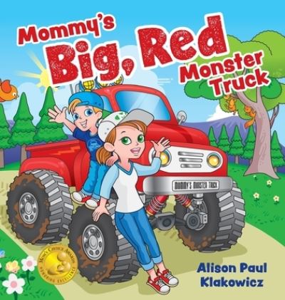 Cover for Alison Paul Klakowicz · Mommy's Big, Red Monster Truck (Hardcover Book) (2018)