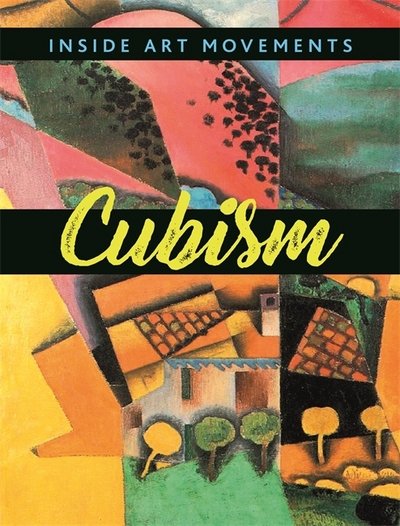 Cover for Susie Brooks · Inside Art Movements: Cubism - Inside Art Movements (Inbunden Bok) [Illustrated edition] (2018)