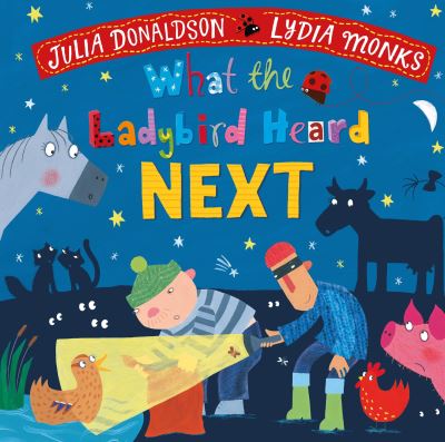 Cover for Julia Donaldson · What the Ladybird Heard Next - What the Ladybird Heard (Kartonbuch) (2022)