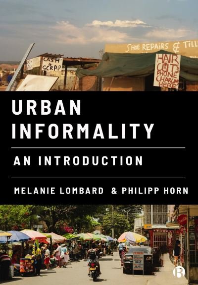 Cover for Lombard, Melanie (University of Sheffield) · Urban Informality: An Introduction (Taschenbuch) (2024)