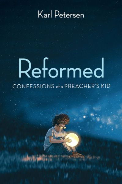 Cover for Karl Petersen · Reformed: Confessions of a Preacher's Kid (Paperback Book) (2019)