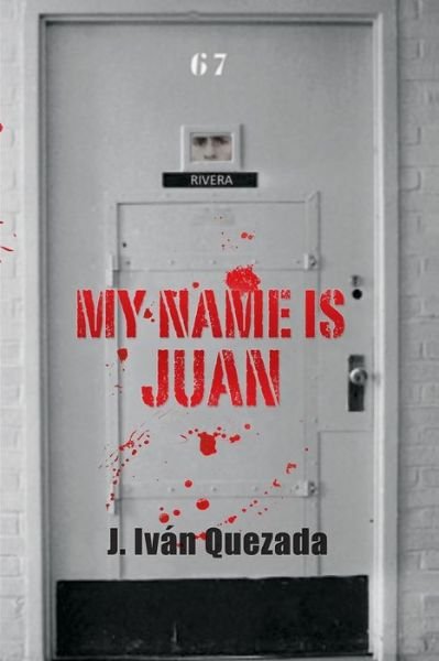 Cover for J Ivan Quezada · My name is Juan (Taschenbuch) (2018)