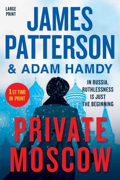 Private Moscow - James Patterson - Bøker - Grand Central Publishing - 9781538710173 - 13. juni 2023