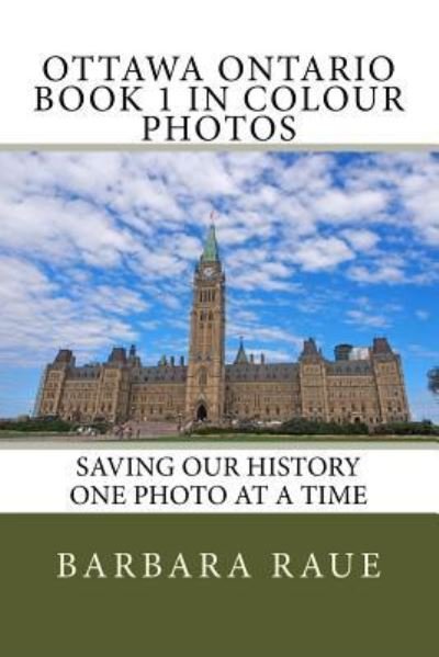 Cover for Barbara Raue · Ottawa Ontario Book 1 in Colour Photos (Pocketbok) (2016)