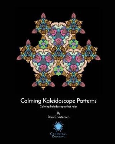 Cover for Pam Christensen · Calming Kaleidoscopes Patterns (Paperback Bog) (2016)