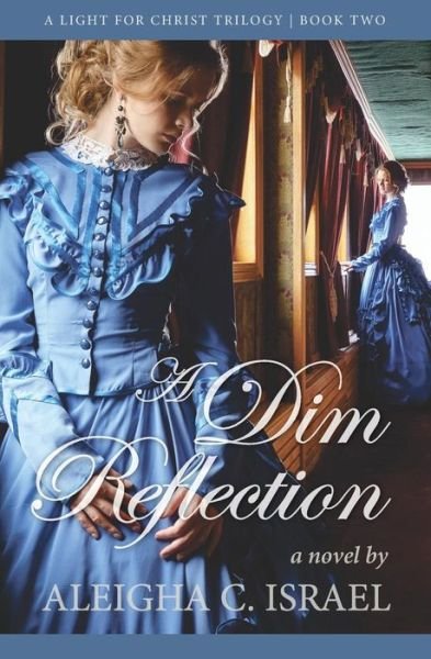 Aleigha C Israel · A Dim Reflection (Paperback Book) (2017)