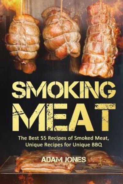 Cover for Adam Jones · Smoking Meat (Paperback Book) (2017)