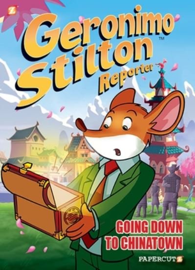 Geronimo Stilton Reporter Vol. 7: Going Down to Chinatown - Geronimo Stilton - Livros - Papercutz - 9781545806173 - 2 de março de 2021