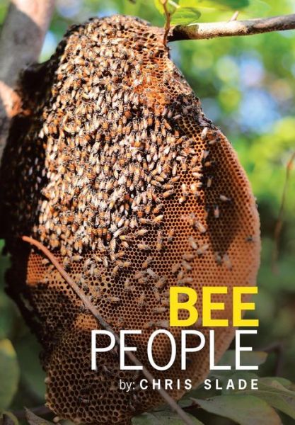 Cover for Chris Slade · Bee People (Hardcover Book) (2018)