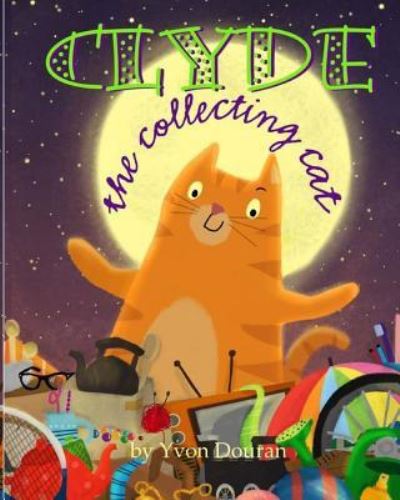 Cover for Yvon Douran · Clyde The Collecting Cat (Pocketbok) (2017)