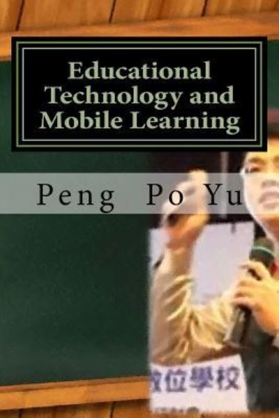 Cover for Peng Po Yu · Educational Technology and Mobile Learning (Paperback Book) (2017)