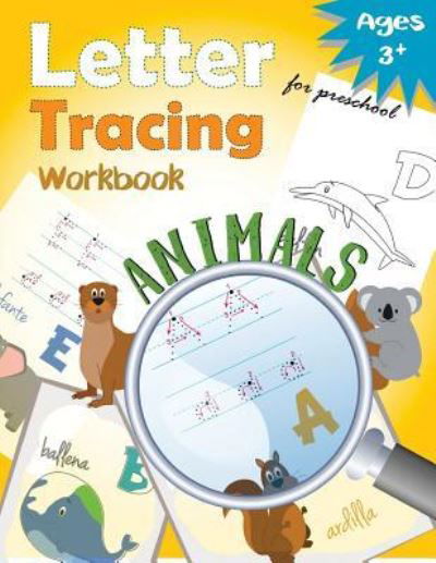 Cover for Letter Tracing Workbook Designer · Letter Tracing Workbook Animals for Preschool (Paperback Bog) (2017)