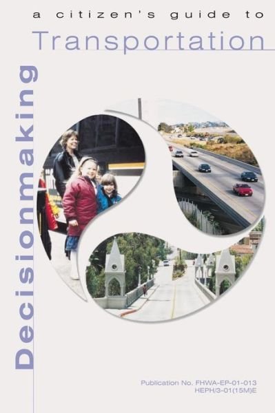 Cover for Federal Highway Administration · A Citizen's Guide to Transportation Decisionmaking (Taschenbuch) (2017)