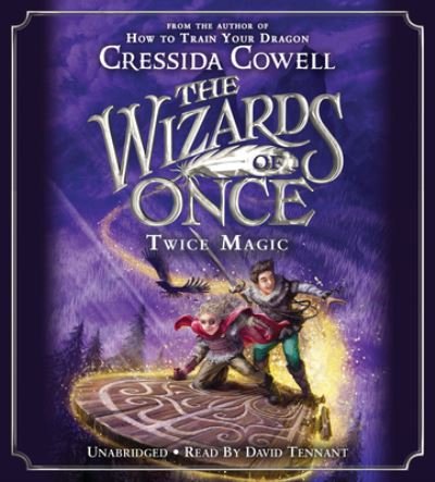 Cover for Cressida Cowell · The Wizards of Once: Twice Magic (CD) (2019)