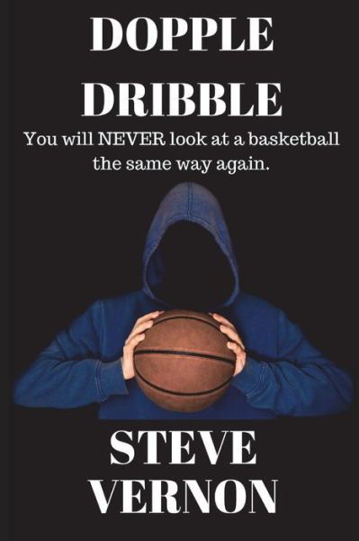 Cover for Steve Vernon · Dopple Dribble: You will NEVER look at a basketball the same way again (Bok) (2017)