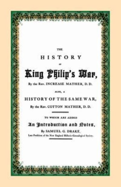 History of King Philip's War - Increase Mather - Books - Heritage Books Inc - 9781556134173 - April 23, 2019