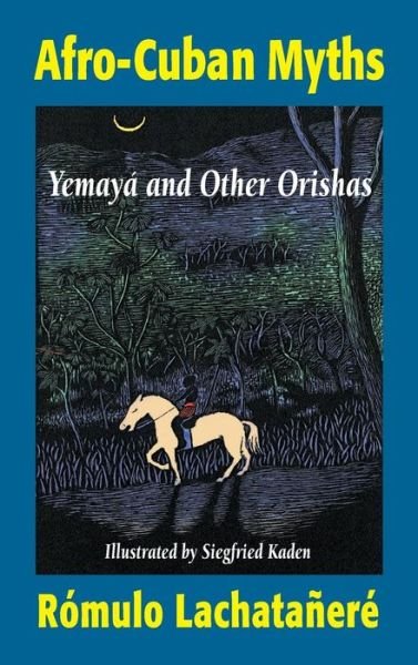 Cover for Romulo Lachatanere · Afro-Cuban Myths: Yemaya and Other Orishas (Hardcover Book) (2014)