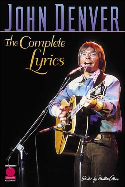 John Denver Complete Lyrics - John Denver - Livres - ROWMAN & LITTLEFIELD - 9781575605173 - 1 mars 2002