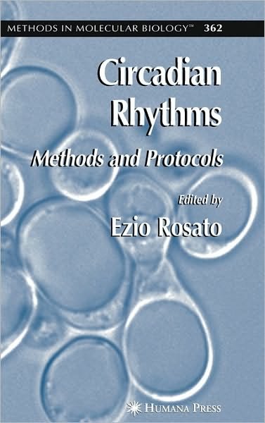 Cover for Ezio Rosato · Circadian Rhythms: Methods and Protocols - Methods in Molecular Biology (Gebundenes Buch) [2007 edition] (2007)