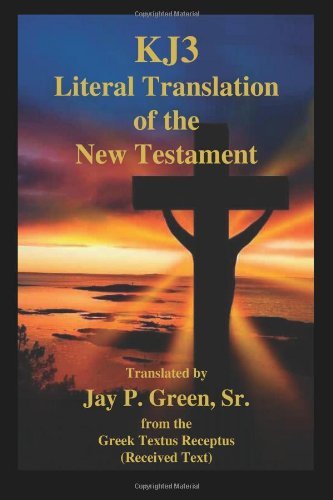 Cover for Green, Jay Patrick, Sr · Kj3 Literal Translation of the New Testament (Paperback Book) [2nd edition] (2012)