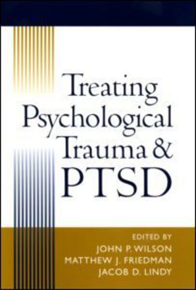 Cover for John P Wilson · Treating Psychological Trauma and PTSD (Paperback Book) (2004)