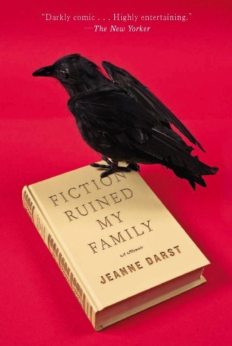 Cover for Jeanne Darst · Fiction Ruined My Family (Paperback Book) [Reprint edition] (2012)