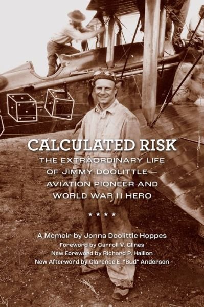 Cover for Jonna Doolittle Hoppes · Calculated Risk: The Extraordinary Life of Jimmy Doolittle-Aviation Pioneer and World War II Hero (Paperback Bog) (2022)
