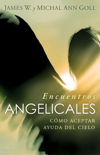 Cover for James W. Goll · Encuentros Angelicales/ Angelic Encounters (Paperback Book) (2007)