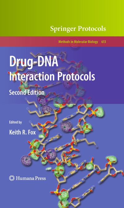 Cover for Keith R Fox · Drug-DNA Interaction Protocols - Methods in Molecular Biology (Hardcover Book) [2nd ed. 2010 edition] (2009)